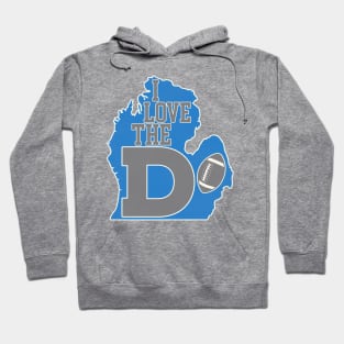 I Love The D --- Detroit Football Hoodie